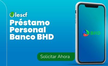 Préstamo Personal Banco BHD: Cómo obtenerlo paso a paso