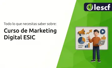 Curso de Marketing Digital ESIC: Todo lo que Necesitas Saber