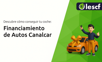 Financiamiento de Autos Canalcar: Descubre Cómo Conseguir tu Coche