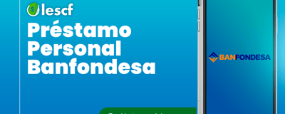 Préstamo Personal Banfondesa: Cómo obtenerlo paso a paso