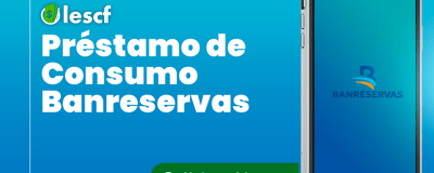 Préstamo de Consumo Banreservas: Cómo obtenerlo paso a paso