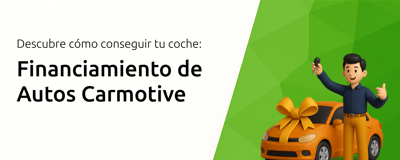 Financiamiento de Autos Carmotive: Descubre Cómo Conseguir tu Coche