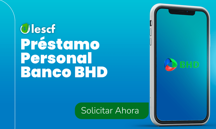 Préstamo Personal Banco BHD: Cómo obtenerlo paso a paso