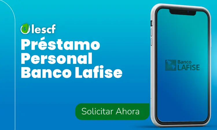 Préstamo Personal Banco Lafise: Cómo obtenerlo paso a paso