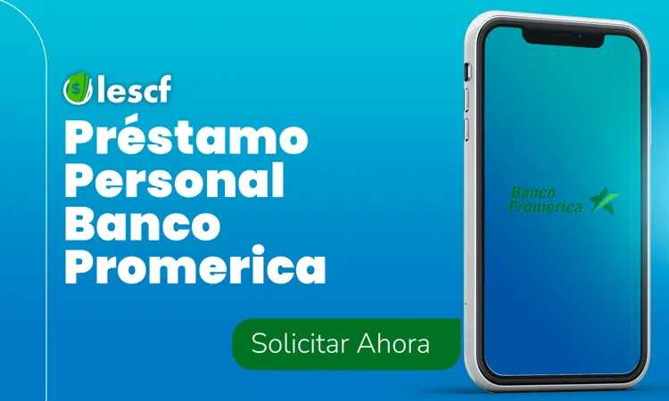 Préstamo Personal Banco Promerica: Cómo obtenerlo paso a paso